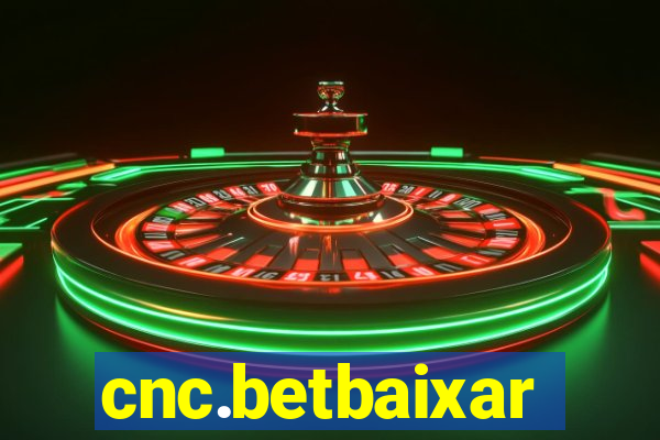 cnc.betbaixar