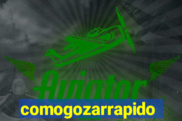 comogozarrapido