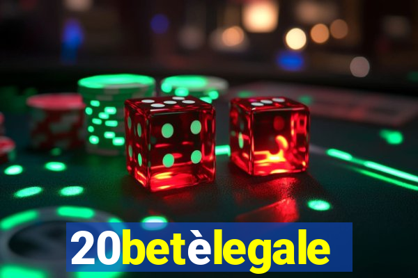 20betèlegale