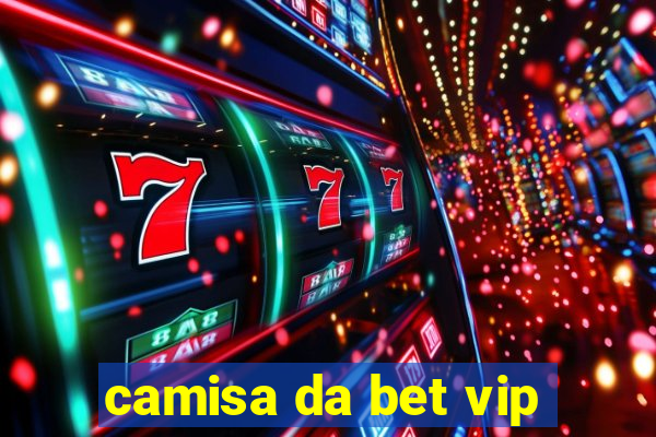 camisa da bet vip