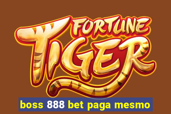 boss 888 bet paga mesmo