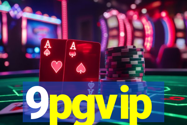 9pgvip