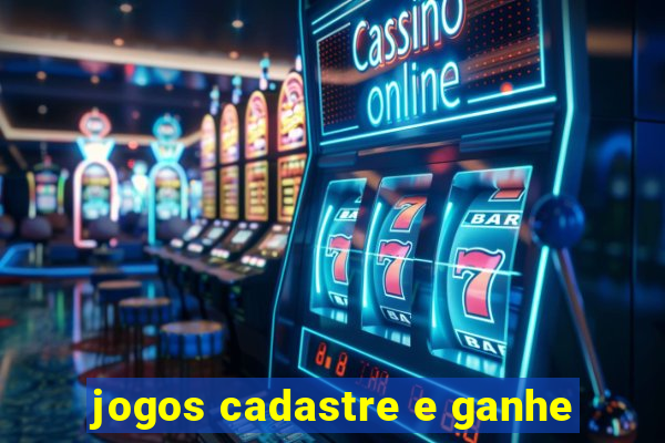 jogos cadastre e ganhe