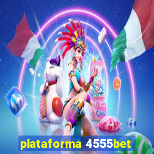 plataforma 4555bet