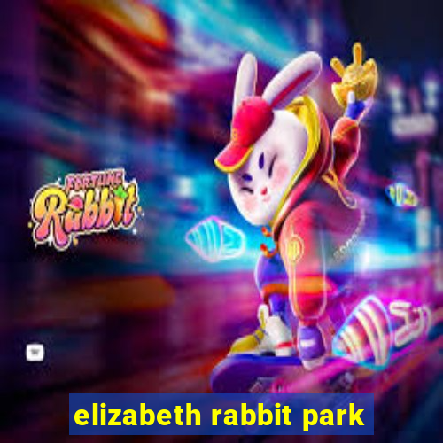 elizabeth rabbit park