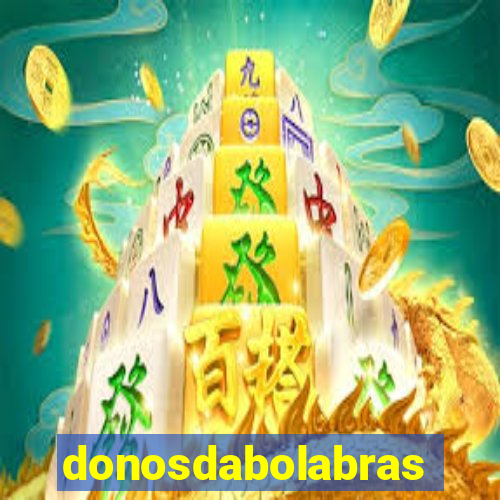 donosdabolabrasil.net