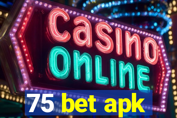 75 bet apk