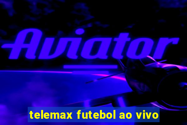 telemax futebol ao vivo