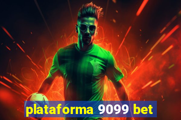 plataforma 9099 bet