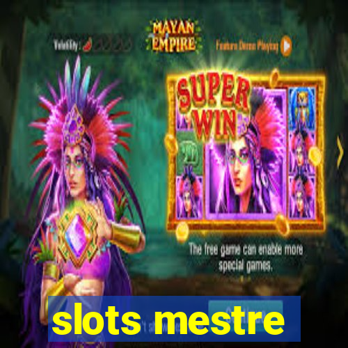 slots mestre