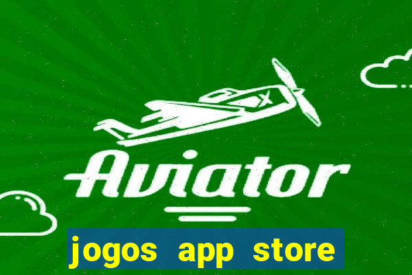 jogos app store para ganhar dinheiro