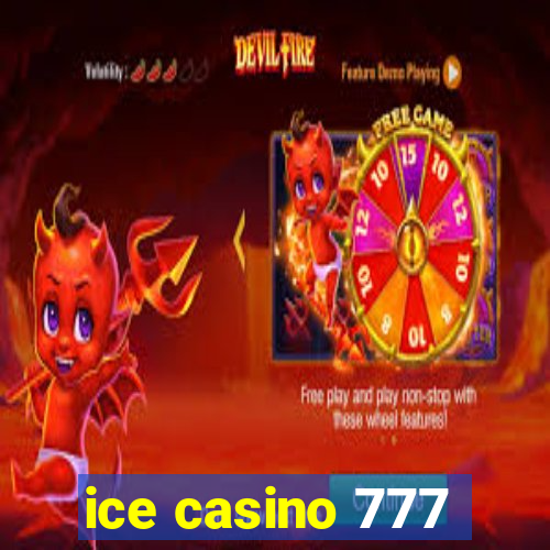 ice casino 777