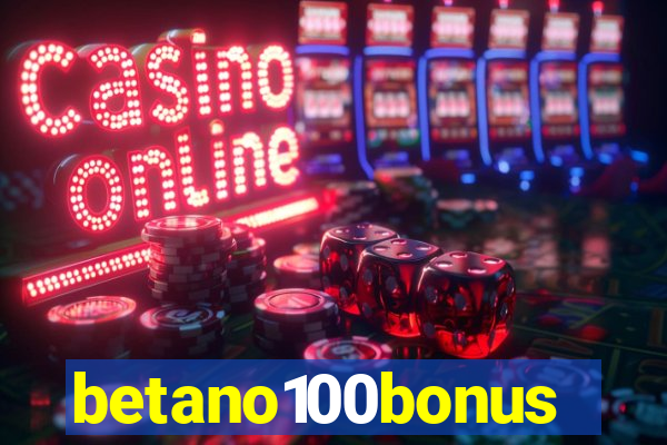 betano100bonus