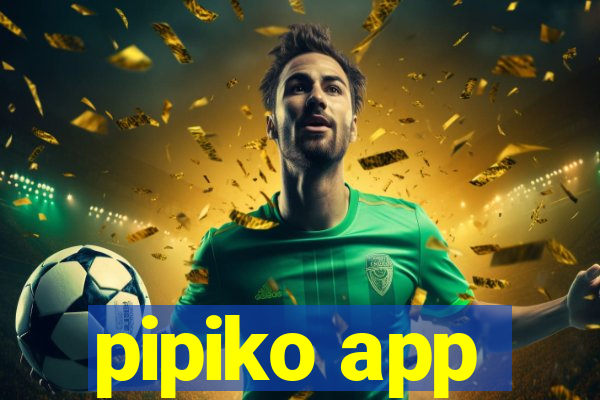 pipiko app