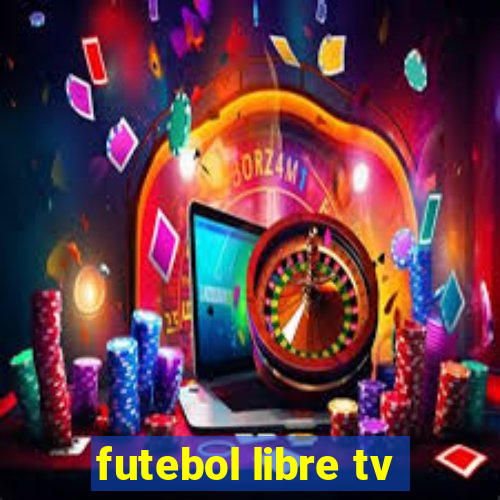 futebol libre tv