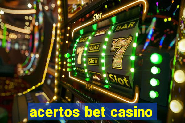 acertos bet casino