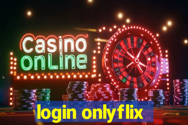 login onlyflix