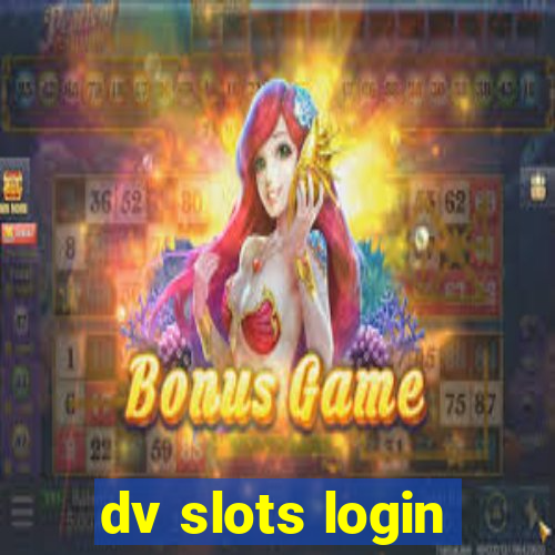 dv slots login