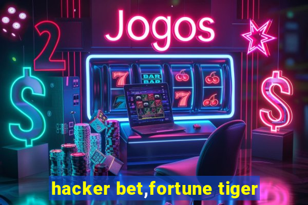 hacker bet,fortune tiger