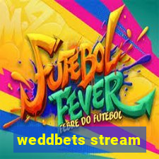 weddbets stream