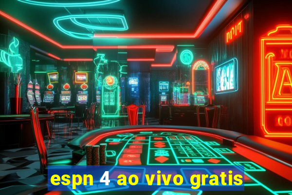 espn 4 ao vivo gratis