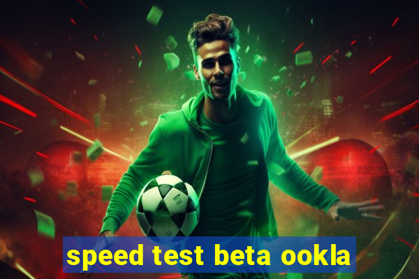 speed test beta ookla