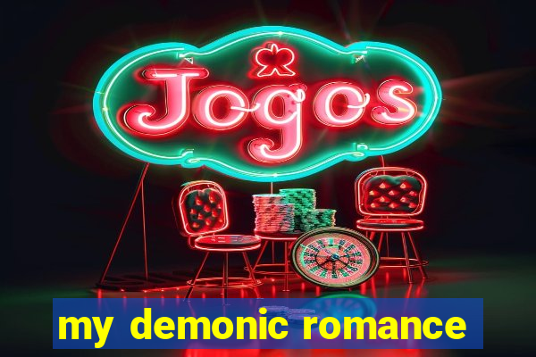 my demonic romance