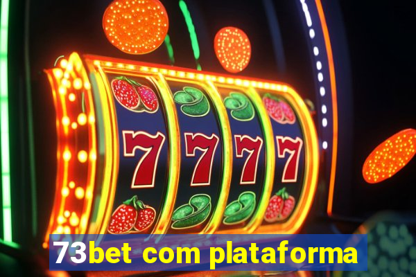 73bet com plataforma