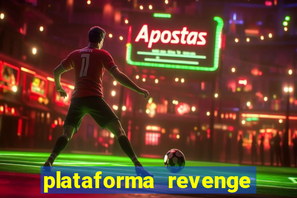 plataforma revenge tigrinho 2