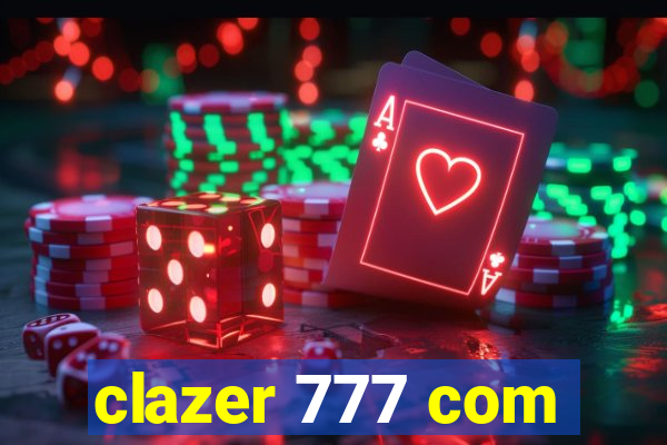 clazer 777 com