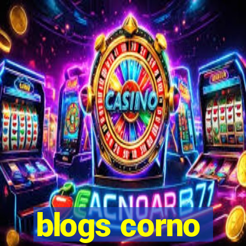 blogs corno