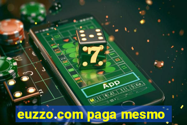 euzzo.com paga mesmo