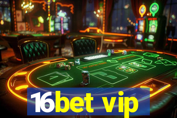 16bet vip