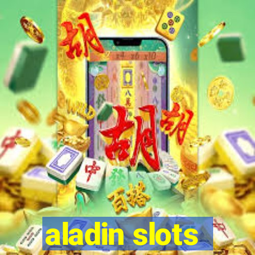 aladin slots