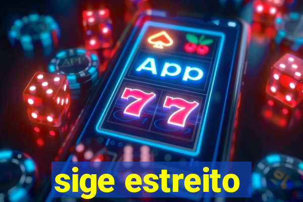 sige estreito