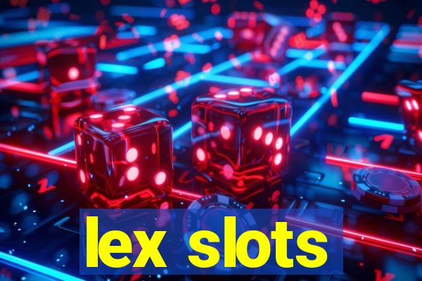 lex slots