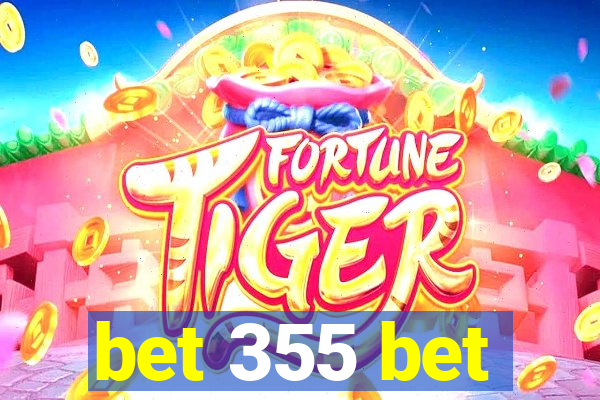 bet 355 bet