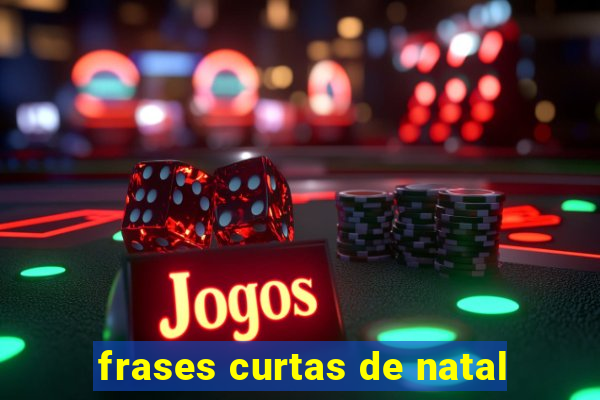 frases curtas de natal