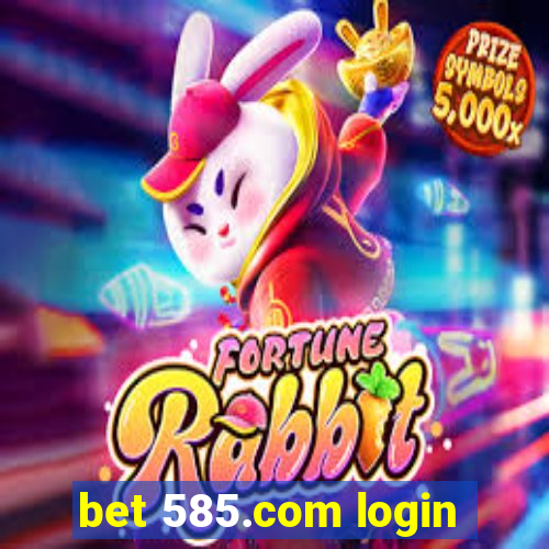 bet 585.com login