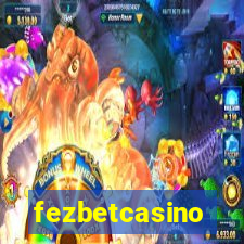 fezbetcasino