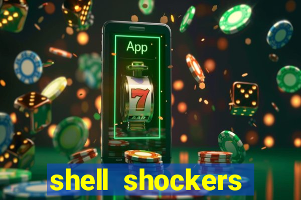 shell shockers unblocked links