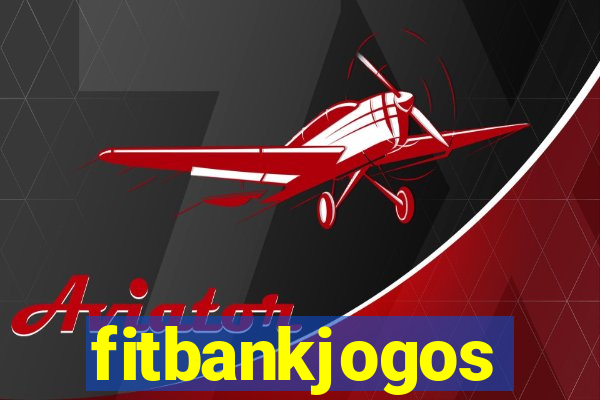 fitbankjogos