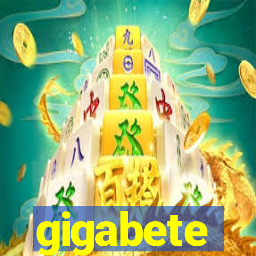 gigabete