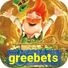 greebets