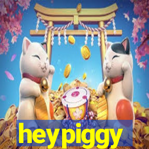 heypiggy