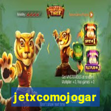 jetxcomojogar