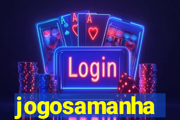 jogosamanha