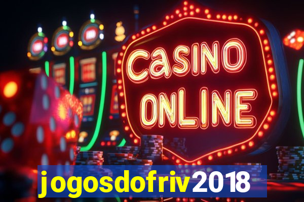 jogosdofriv2018