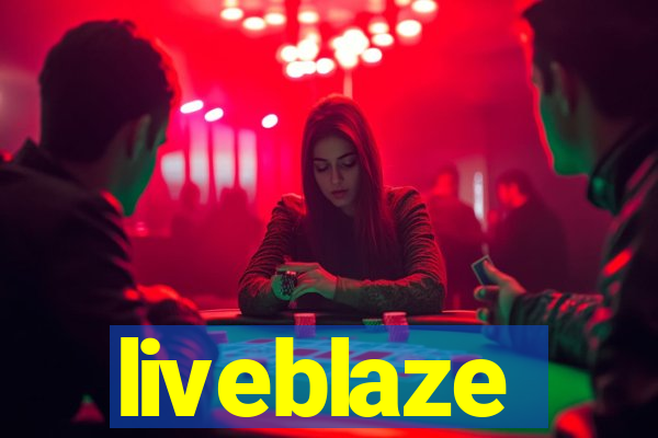 liveblaze