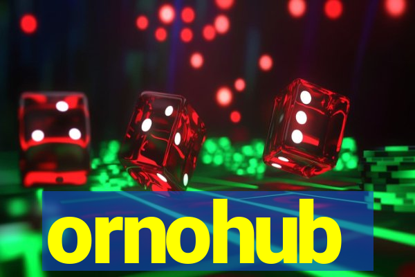 ornohub